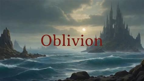 Oblivion Official Music Video Youtube