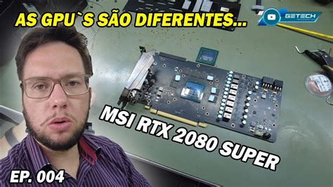 Por Causa De Um Detalhe Transformar A Evga Rtx Na Msi Rtx N O