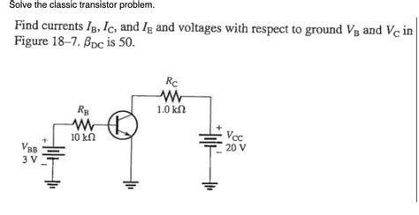 Solved Solve The Classic Transistor Problemfind Currents