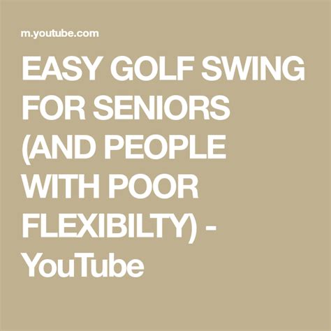 Easy Golf Swing For Seniors And People With Poor Flexibilty Youtube