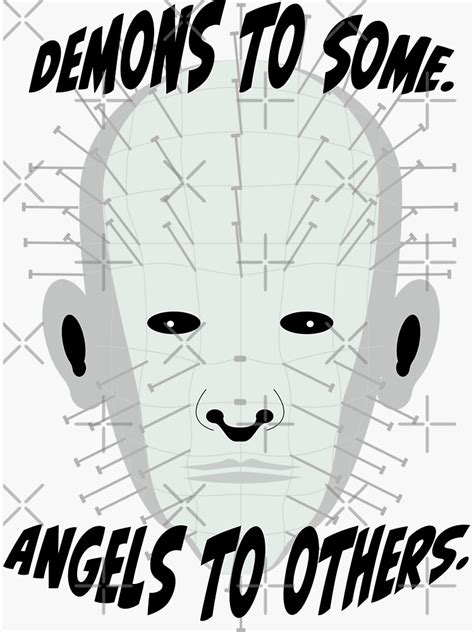 Hellraiser Pinhead Demons To Some Angels To Others Sticker For Sale