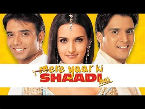 Mere Yaar Ki Shaadi Hai Full Movie Story And Facts Uday Chopra