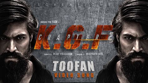 Toofan Video Song Kgf Chapter Rockingstar Yash Prashanth Neel