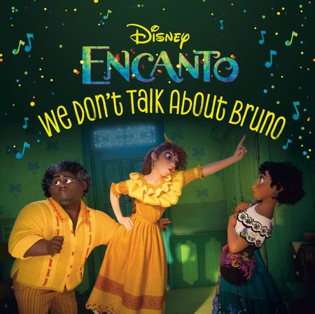 We Don T Talk About Bruno Disney Encanto Random House Publishing Group