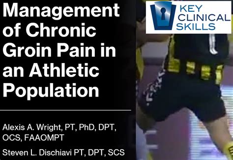 Management of Chronic Groin Pain in an Athletic Population - Key Clinical Skills