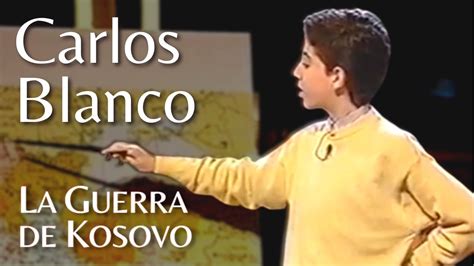 Carlos Blanco Niño Prodigio Superdotado Guerra de Kosovo Crónicas