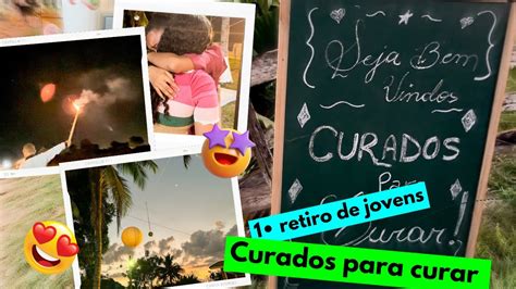 TUDO QUE ROLOU NO 1 RETIRO ESPIRITUAL DE JOVENS CURADOS PARA