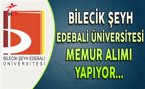 Bilecik Eyh Edebali Niversitesi Memur Al M Yap Yor