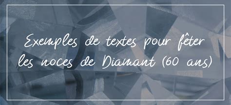 Idées de textes pour fêter les Noces de Diamant 60 ans de mariage