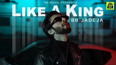 Like A King Bb Jadeja Bb Music Presents Trap Song Youtube