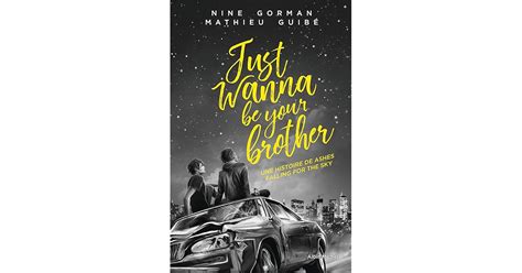 Just Wanna Be Your Brother By Nine Gorman