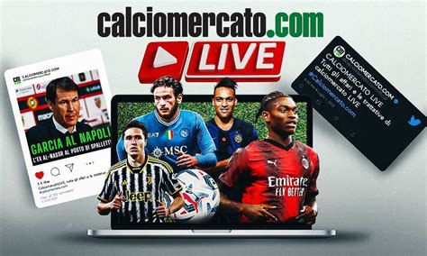 Calciomercato LIVE Affari E Trattative Di Oggi Mercato Calciomercato