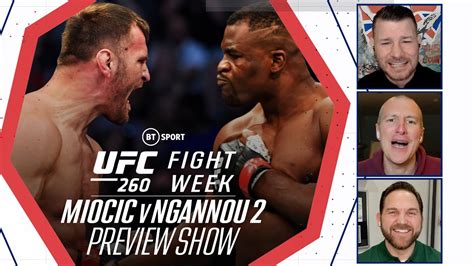 Fight Week UFC 260 Preview Show Stipe Miocic V Francis Ngannou