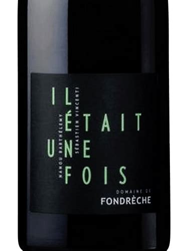 Domaine De Fondr Che Il Tait Une Fois Vivino Canada