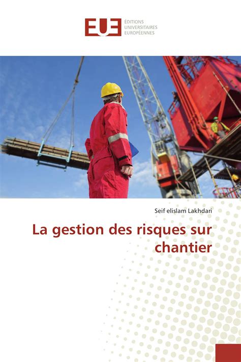 La Gestion Des Risques Sur Chantier 978 3 639 54427 5 9783639544275