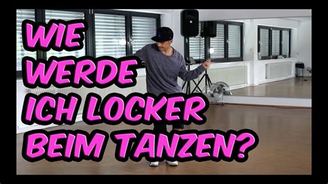 Tanz Tutorial Wie Werde Ich Locker Beim Tanzen Hip Hop 10 Dinge