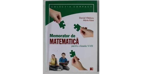 Memorator De Matematica Pentru Clasele V Viii De Daniel Vladucu Si