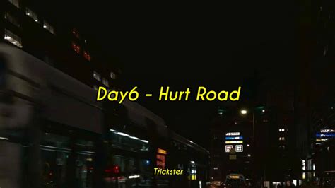 Day6 Hurt Road Lirik Indo YouTube