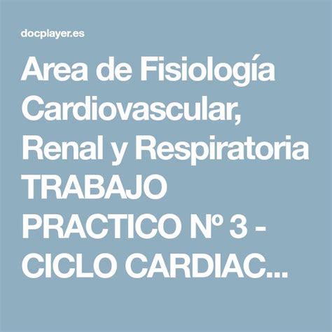 Area de Fisiología Cardiovascular Renal y Respiratoria TRABAJO