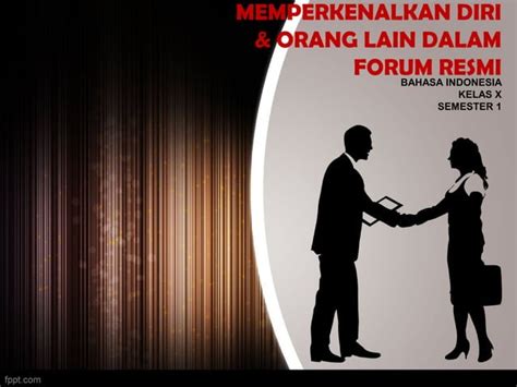 Memperkenalkan Diri Orla Dlm Forum Resmi Ppt