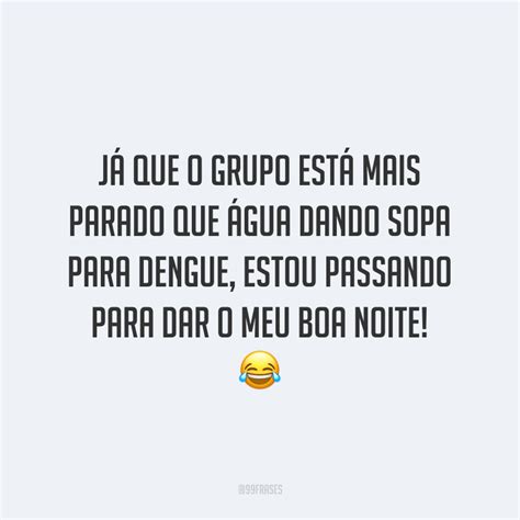 Frases De Boa Noite Para Grupo Para Enviar S Pessoas Queridas