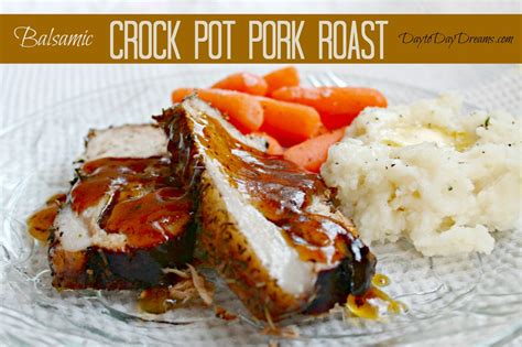 Balsamic Crock Pot Pork Roast