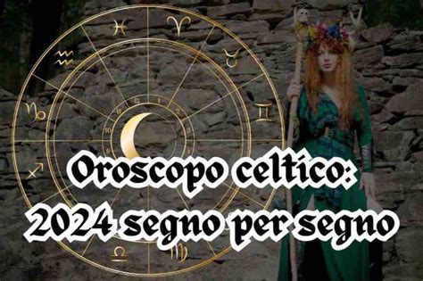 Oroscopo Celtico Scopri Il Tuo Destino Previsioni Dettagliate