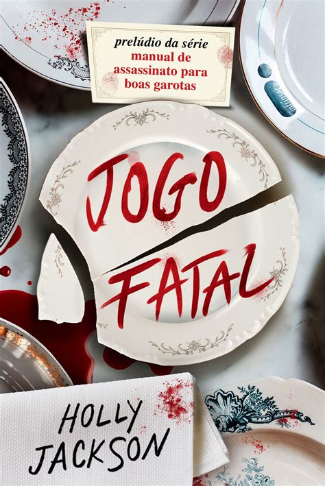 Jogo Fatal Novo Livro Da S Rie Manual De Assassinato Para Boas