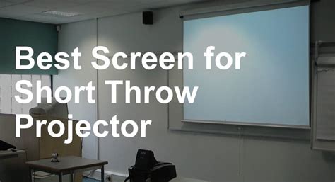 Best Screen For Short Throw Projector 2022 - Projectors Geek