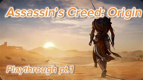 Assassins Creed Origins Playthrough Pt1 Youtube