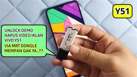 Unlock Demo Live Video Iklan VIVO Y51 Menggunakan Mrt Dongle Beneran