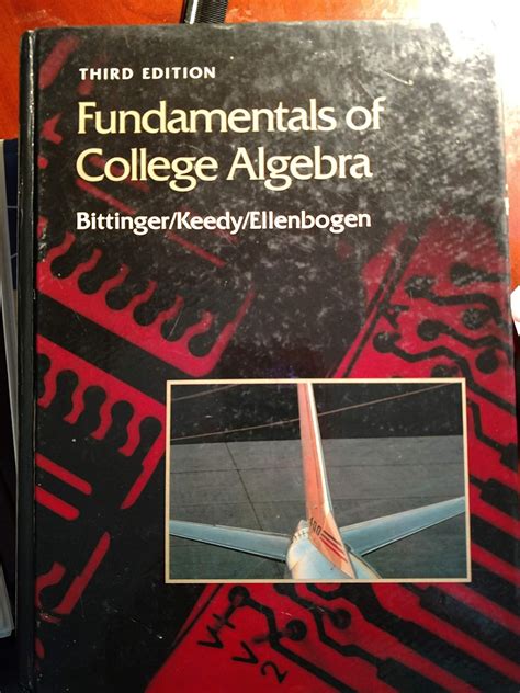 Fundamentals of College Algebra: Bittinger, Marvin: 9780201566963 ...