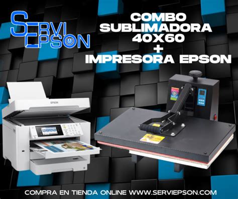 COMBO SUBLIMADORA 40X60 IMPRESORA EPSON Serviepson