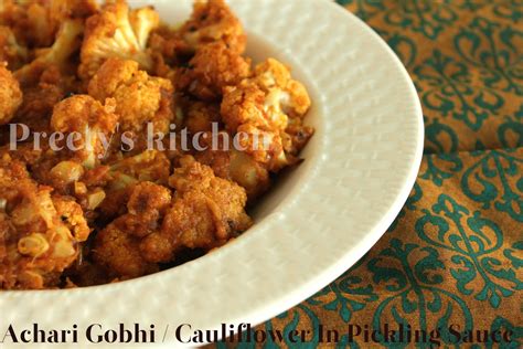 Preety S Kitchen Achari Gobhi Cauliflower In Pickling Sauce Step By