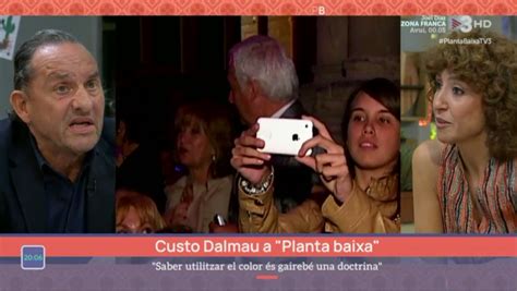 Planta Baixa Tv On Twitter Custo Dalmau Ens Vam Inspirar