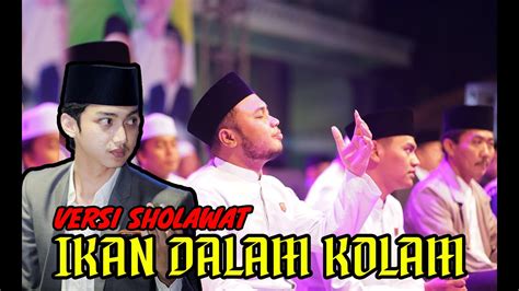 IKAN DALAM KOLAM VERSI SYUBBANUL MUSLIMIN LIVE SURABAYA YouTube