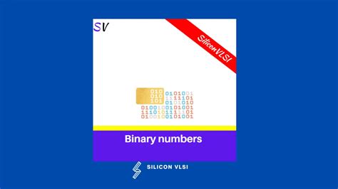 Binary numbers - Siliconvlsi