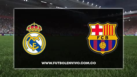 Real Madrid vs Barcelona EN VIVO qué canal lo pasa por TV y cómo ver