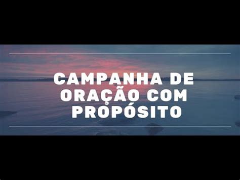 Oração da noite Campanha de oração propósito YouTube