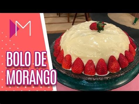 Bolo De Morango Mulheres 26 11 2018 YouTube