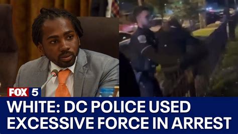 Dc Councilmember Blasts Police For Using Excessive Force In Viral