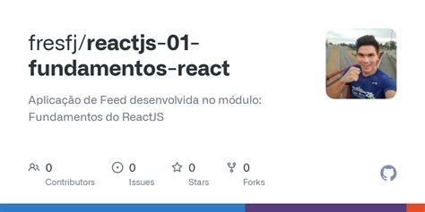 GitHub fresfj reactjs 01 fundamentos react Aplicação de Feed