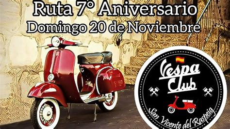 Ruta 7 Aniversario Vespa Club San Vicente Del Raspeig YouTube