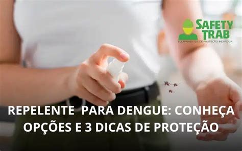 Repelente Para Dengue Melhores Opções Para Usar No Trabalho