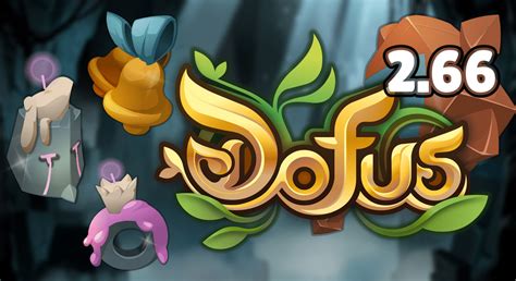 DOFUS 2 66 Liste des nouveaux items et stuffs de la mise à jour