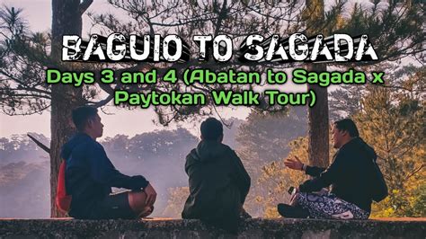 Baguio To Sagada Days And Abatan To Sagada X Paytokan Walk Tour