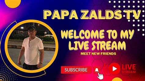 WELCOME TO MY LIVE UPDATE MUNA TAYO PASOK Papazaldstv YouTube