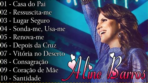 ALINE BARROS Ressuscita me Lista de Músicas Gospel bom coração