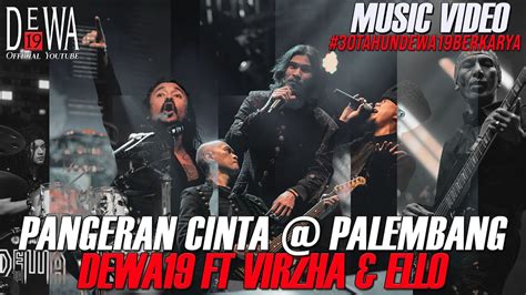 Dewa Feat Virzha Ello Pangeran Cinta Di Palembang Juni