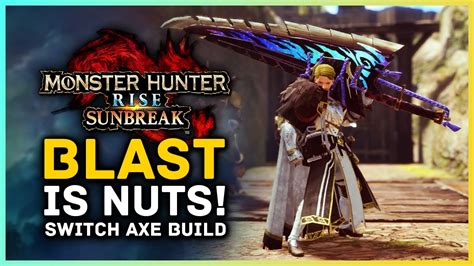 Monster Hunter Rise Sunbreak Blast Is Kinda Nuts Must Have Builds